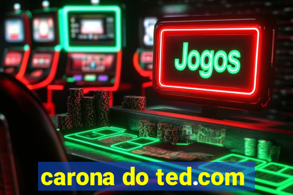 carona do ted.com